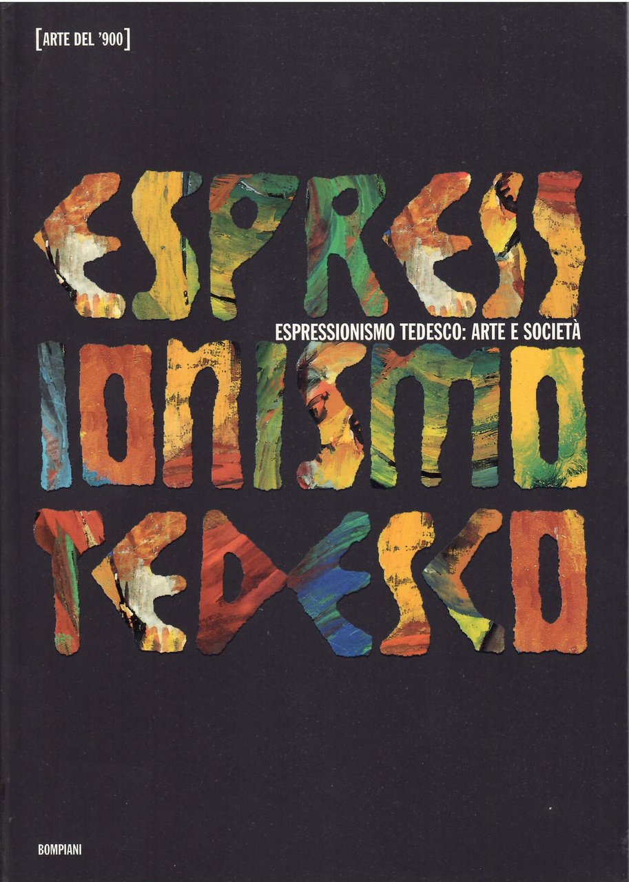 ESPRESSIONISMO TEDESCO: ARTE E SOCIETA'