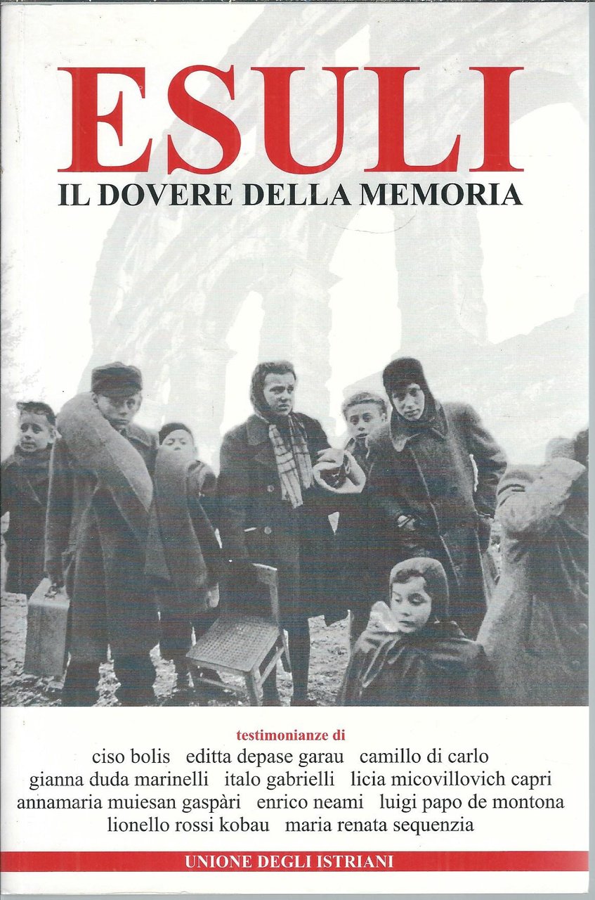 ESULI - IL DOVERE DELLA MEMORIA