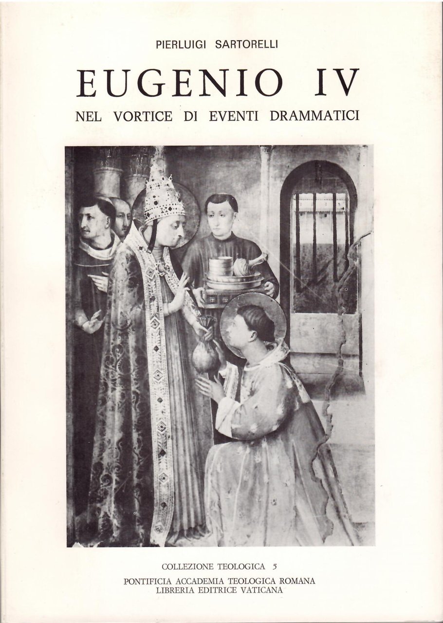 EUGENIO IV NEL VORTICE DI EVENTI DRAMMATICI