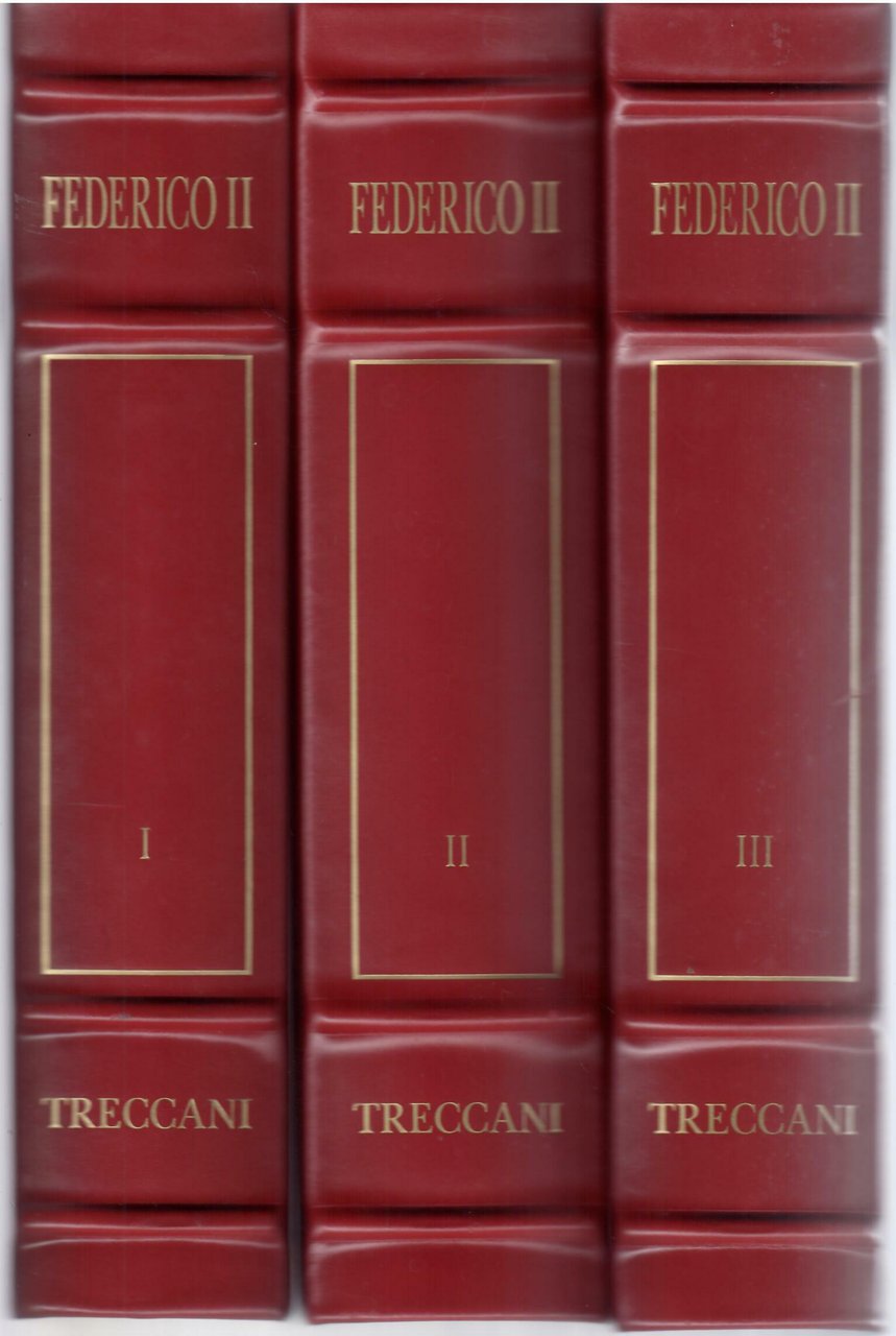 FEDERICO II - ENCICLOPEDIA FRIDERICIANA - TRE VOLUMI - OPERA …