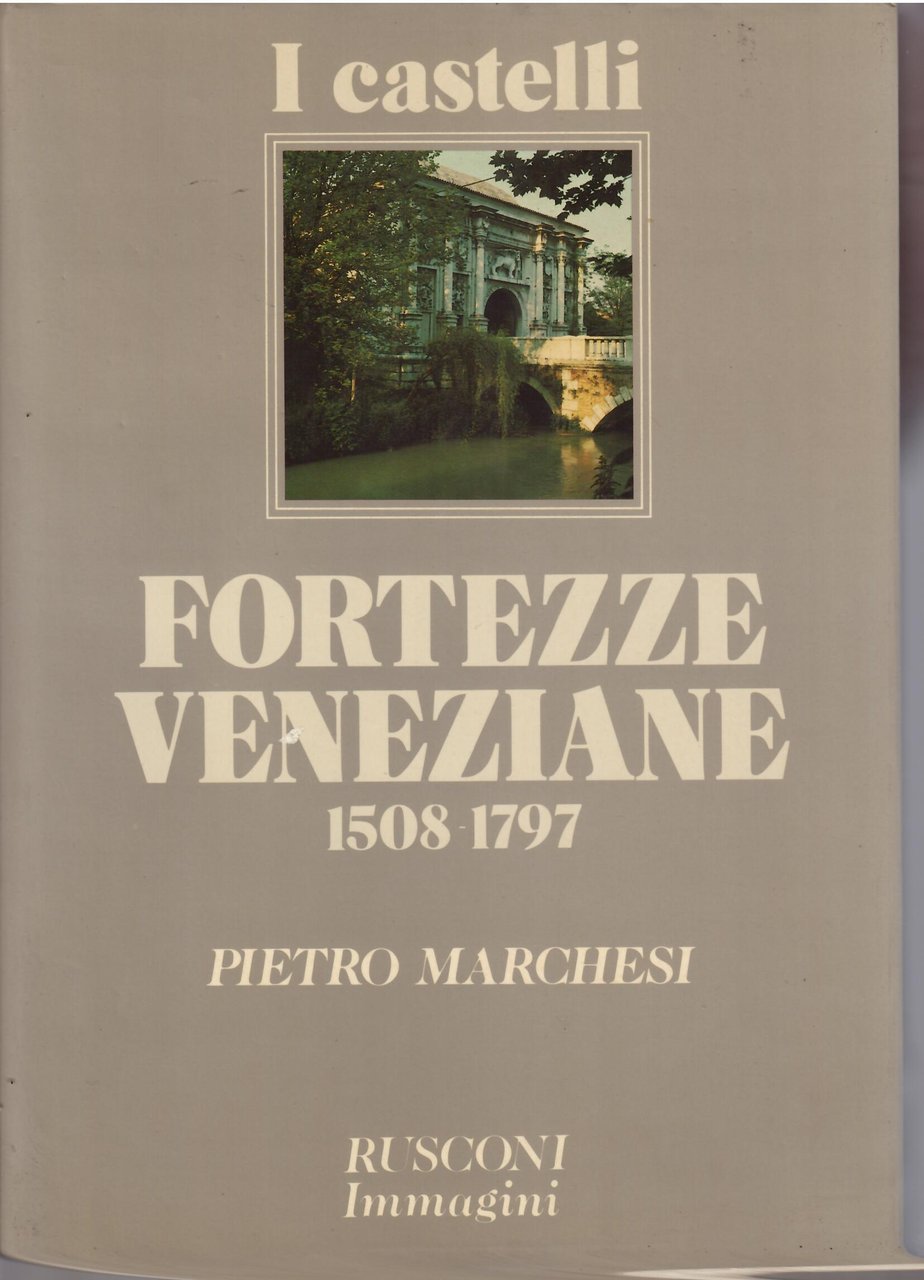 FORTEZZE VENEZIANE 1508 - 1797