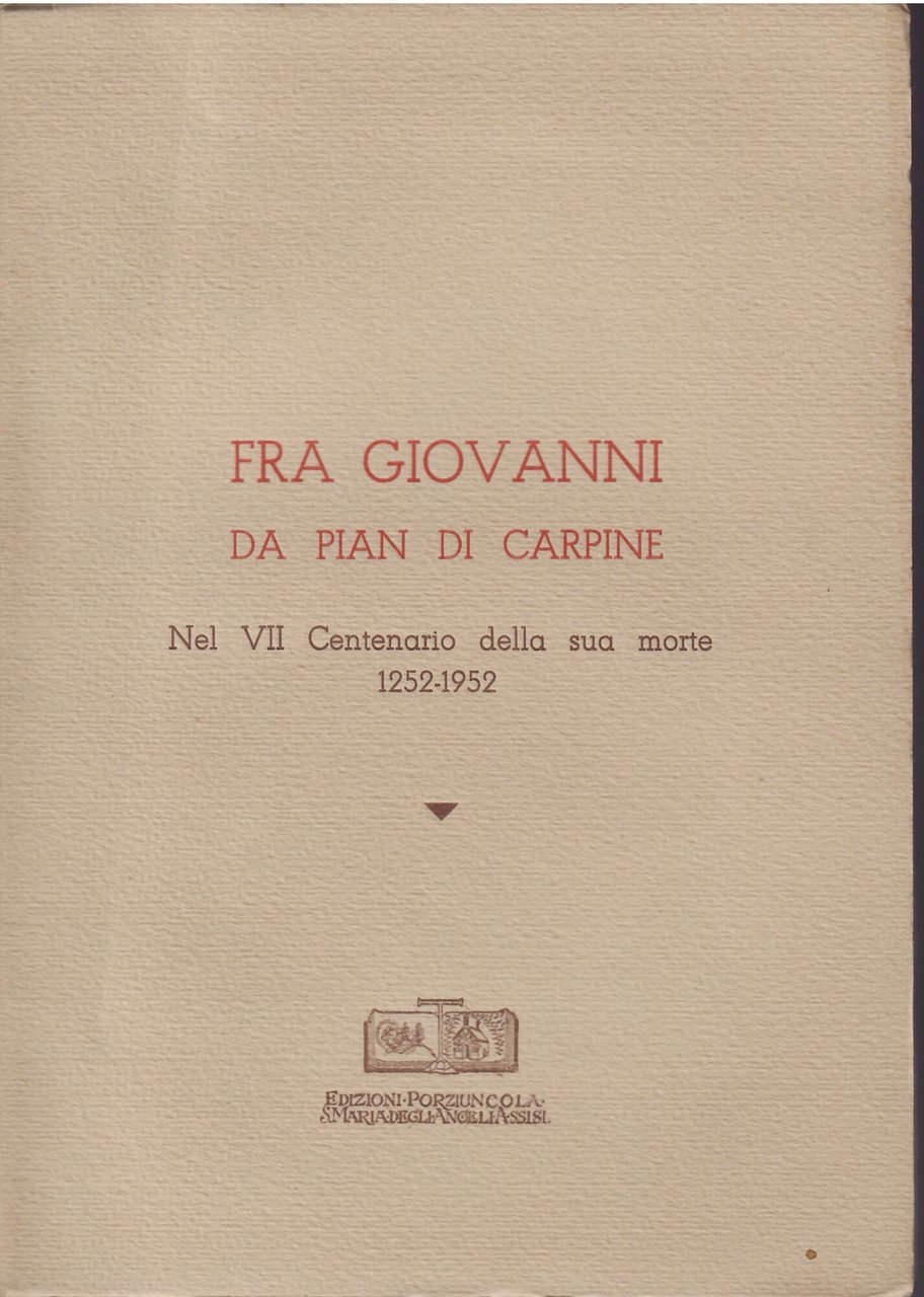 FRA GIOVANNI DA PIAN DI CARPINE NEL VII CENTENARIO DELLA …