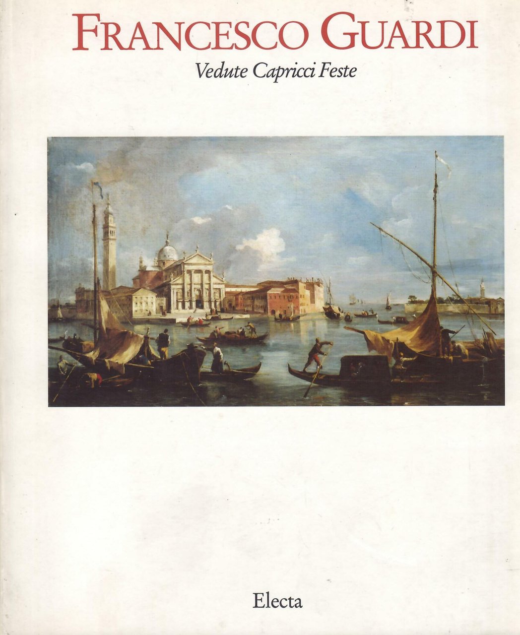 FRANCESCO GUARDI - VEDUTE, CAPRICCI , FESTE | Immagine principale