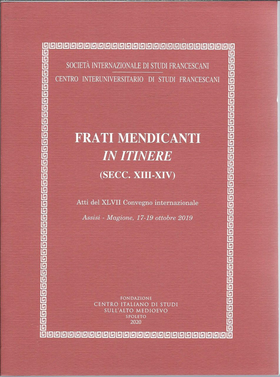 FRATI MENDICANTI IN ITINERE ( SECC. XIII - XIV )