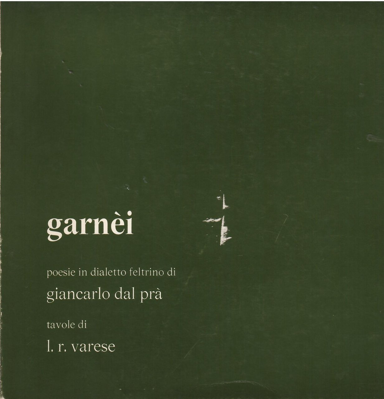 GARNEI - POESIE IN DIALETTO FELTRINO