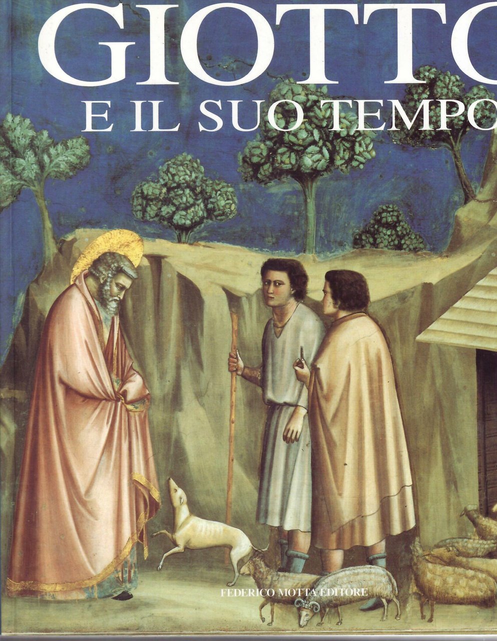 GIOTTO E IL SUO TEMPO