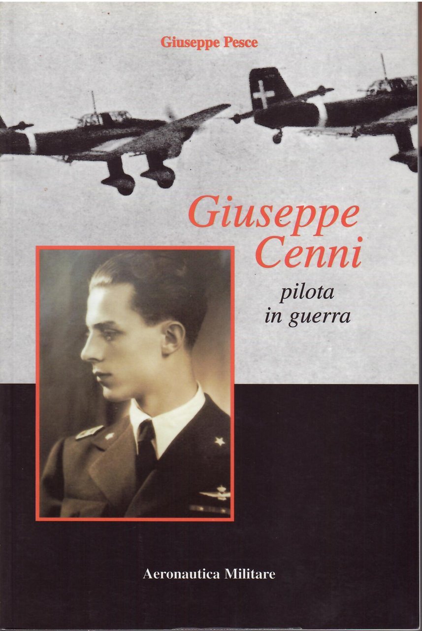 GIUSEPPE CENNI PILOTA IN GUERRA