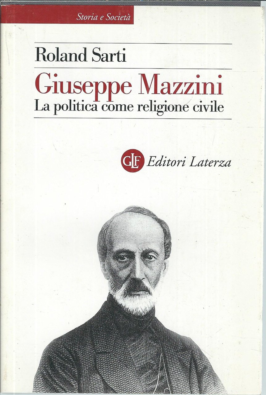 GIUSEPPE MAZZINI - LA POLITICA COME RELIGIONE CIVILE