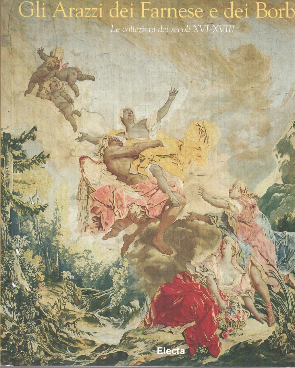 GLI ARAZZI DEI FARNESE E DEI BORBONE