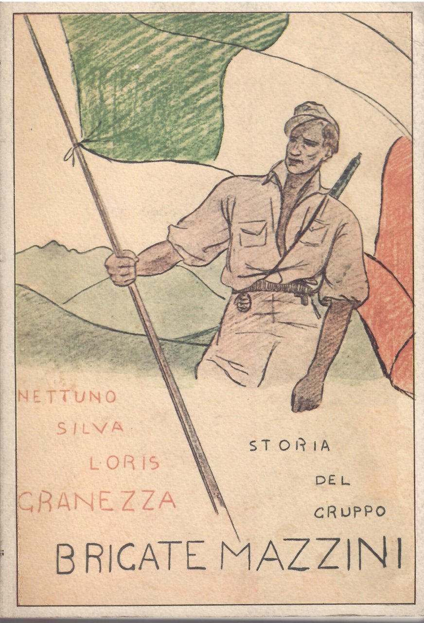 GRANEZZA STORIA DEL GRUPPO BRIGATE MAZZINI - 6 SETTEMBRE 1945