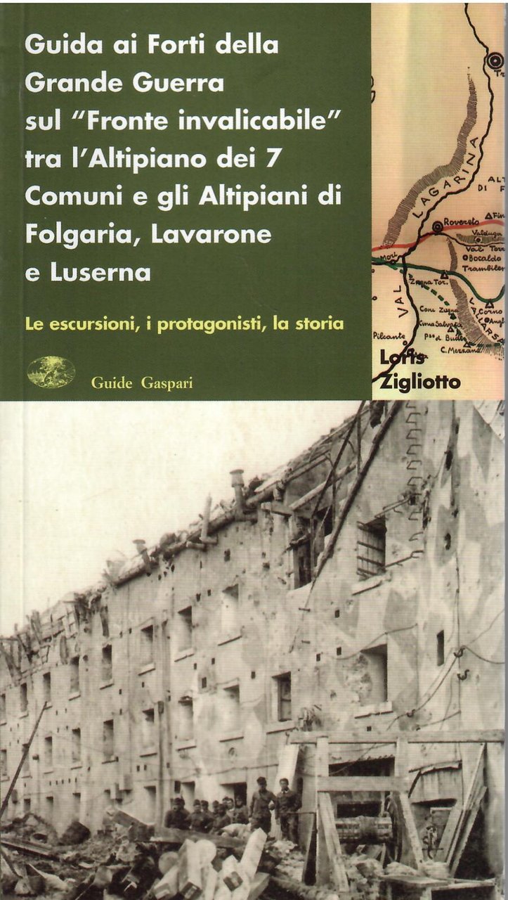 GUIDA AI FORTI DELLA GRANDE GUERRA SUL FRONTE INVALICABILE TRA …