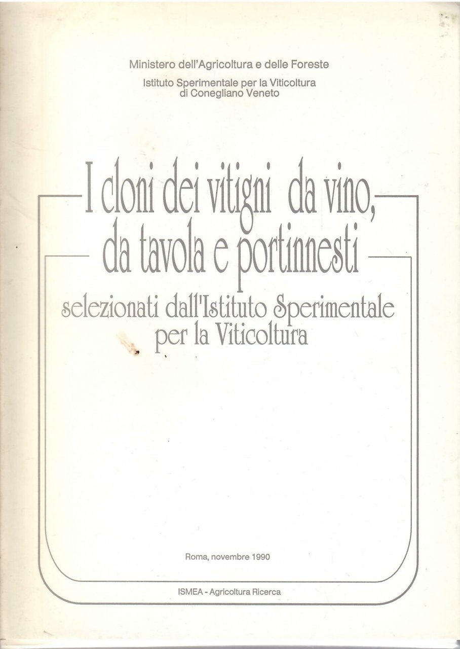 I CLONI DEI VITIGNI DA VINO, DA TAVOLA E PORTINNESTI …