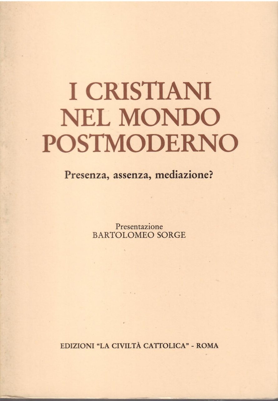I CRISTIANI NEL MONDO POSTMODERNO - PRESENZA, ASSENZA, MEDIAZIONE? | Immagine principale