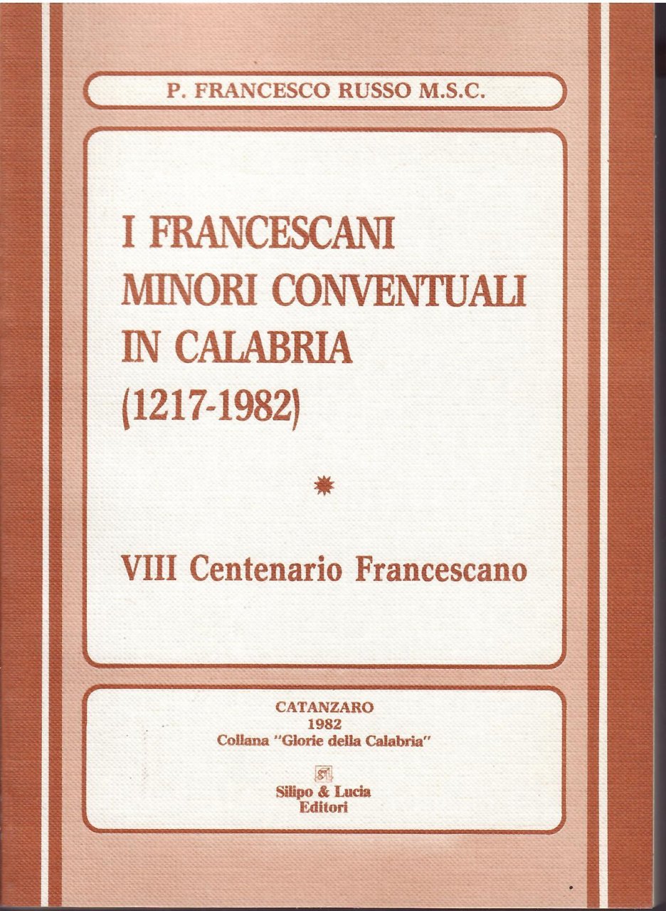 I FRANCESCANI MINORI CONVENTUALI IN CALABRIA ( 1217 - 1982 …