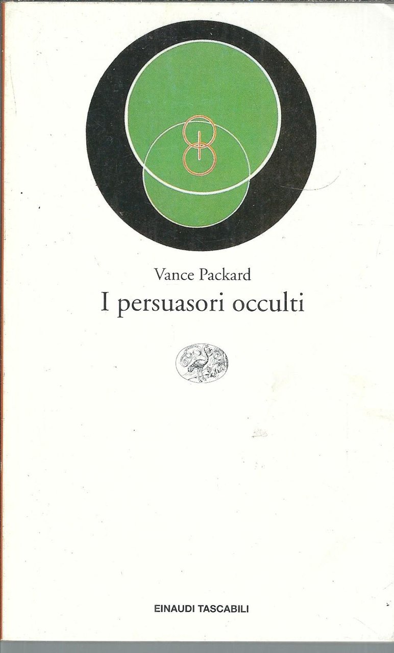 I PERSUASORI OCCULTI - CON " I PERSUASORI OCCULTI RIVISITATI …