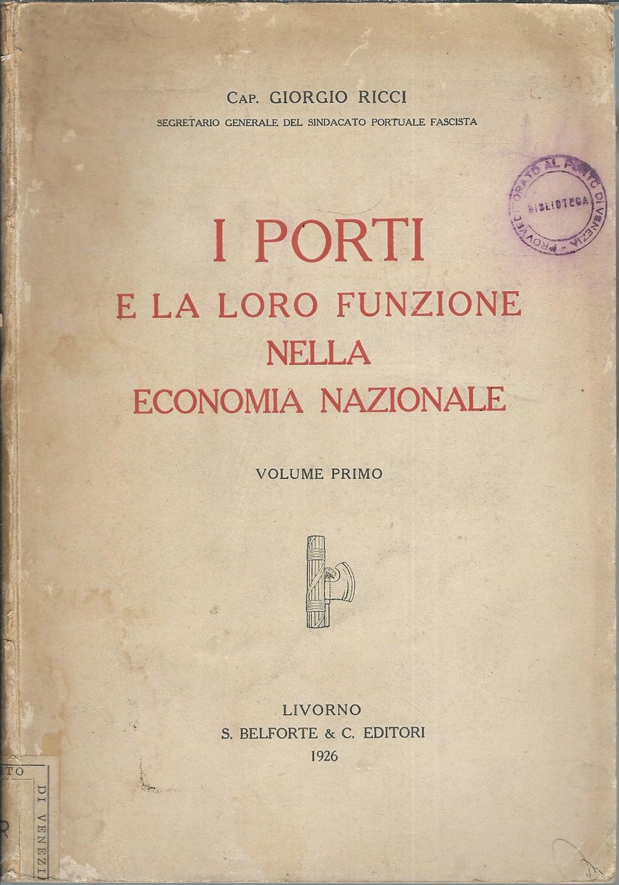 I PORTI E LA LORO FUNZIONE NELLA ECONOMIA NAZIONALE - …