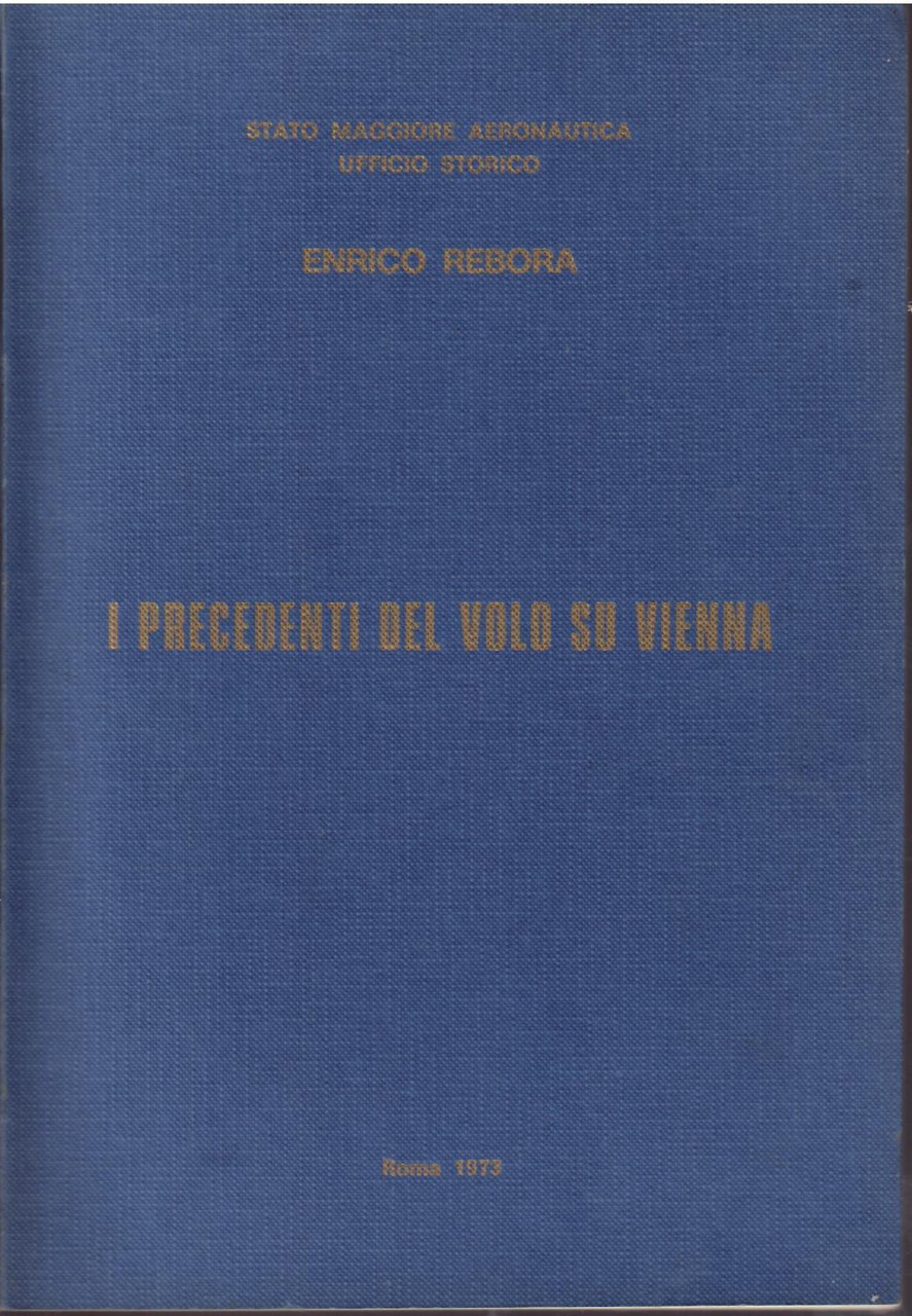 I PRECEDENTI DEL VOLO SU VIENNA EFFETTUATO DALLA 87° SQUADRIGLIA …