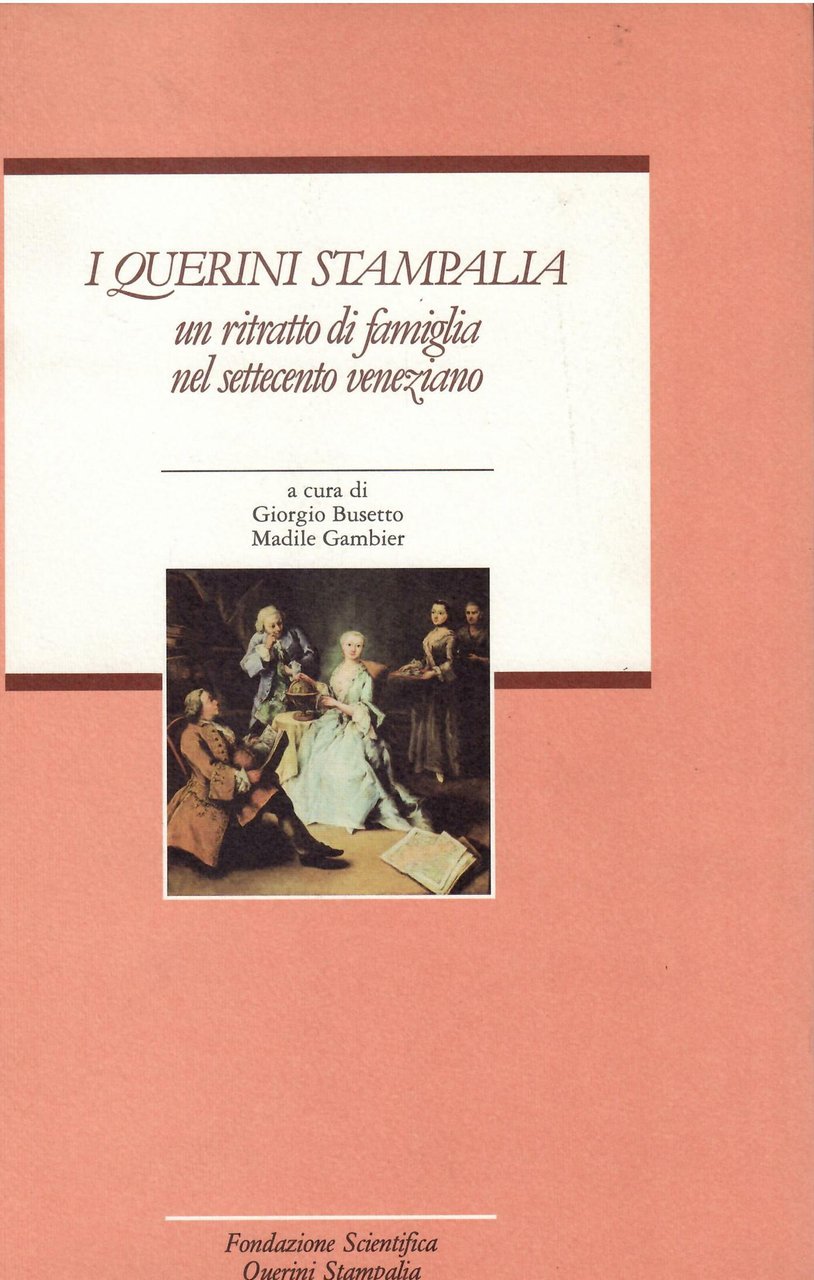 I QUERINI STAMPALIA - UN RITRATTO DI FAMIGLIA NEL SETTECENTO …