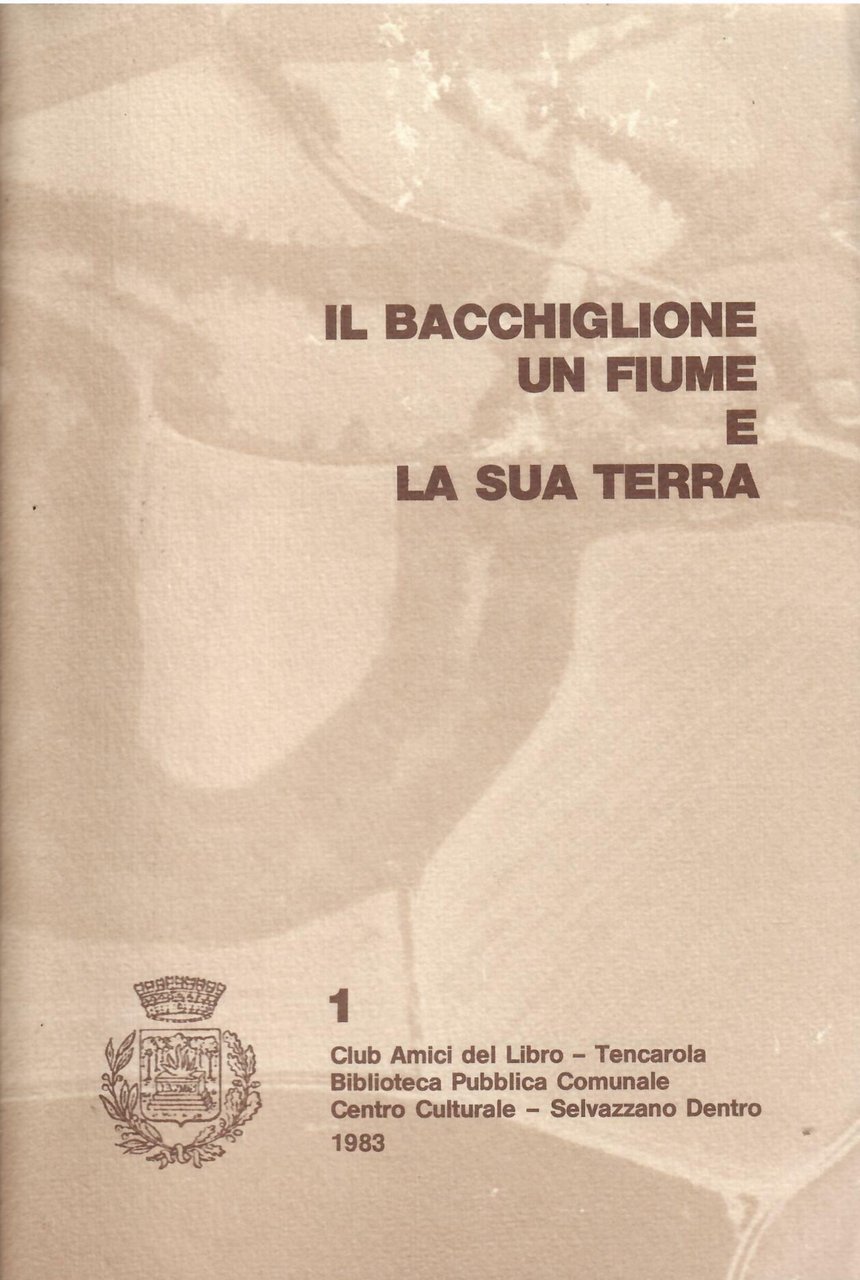 IL BACCHIGLIONE UN FIUME E LA SUA TERRA