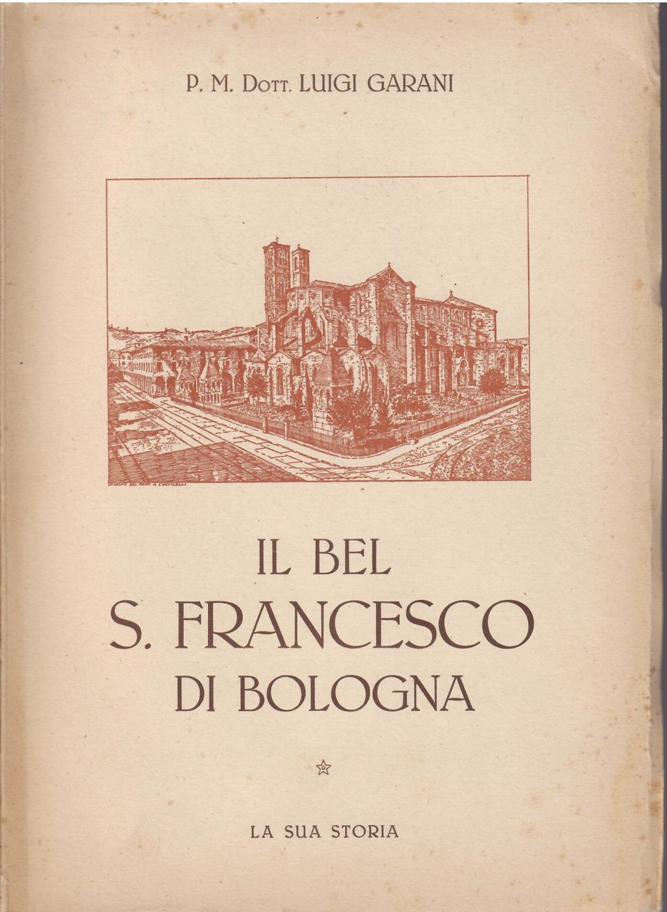 IL BEL S. FRANCESCO DI BOLOGNA - LA SUA STORIA