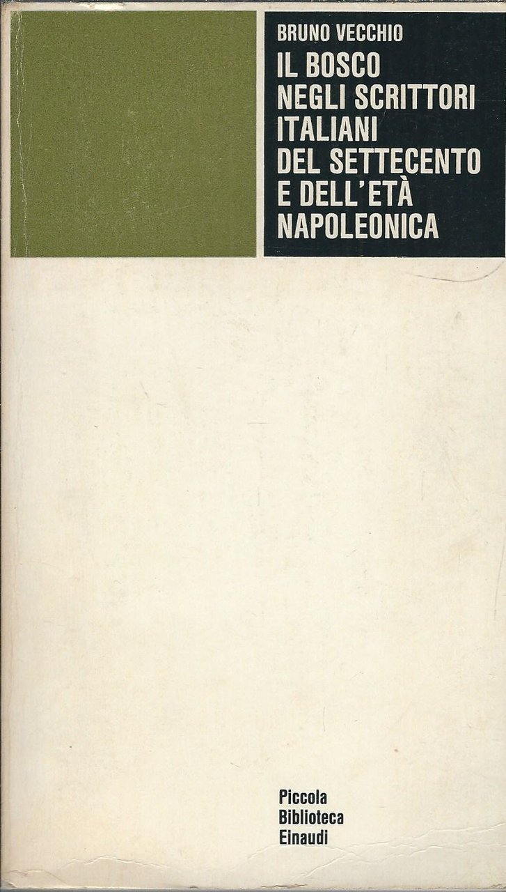 IL BOSCO NEGLI SCRITTORI ITALIANI DEL SETTECENTO E DELL'ETA' NAPOLEONICA