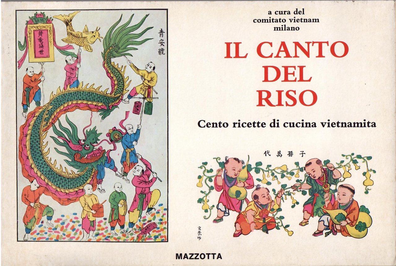 IL CANTO DEL RISO - CENTO RICETTE DI CUCINA VIETNAMITA