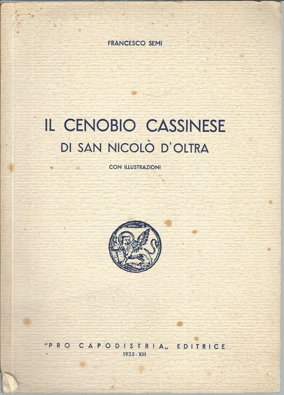 IL CENOBIO CASSINESE DI SAN NICOLO' D'OLTRA CON ILLUSTRAZIONI