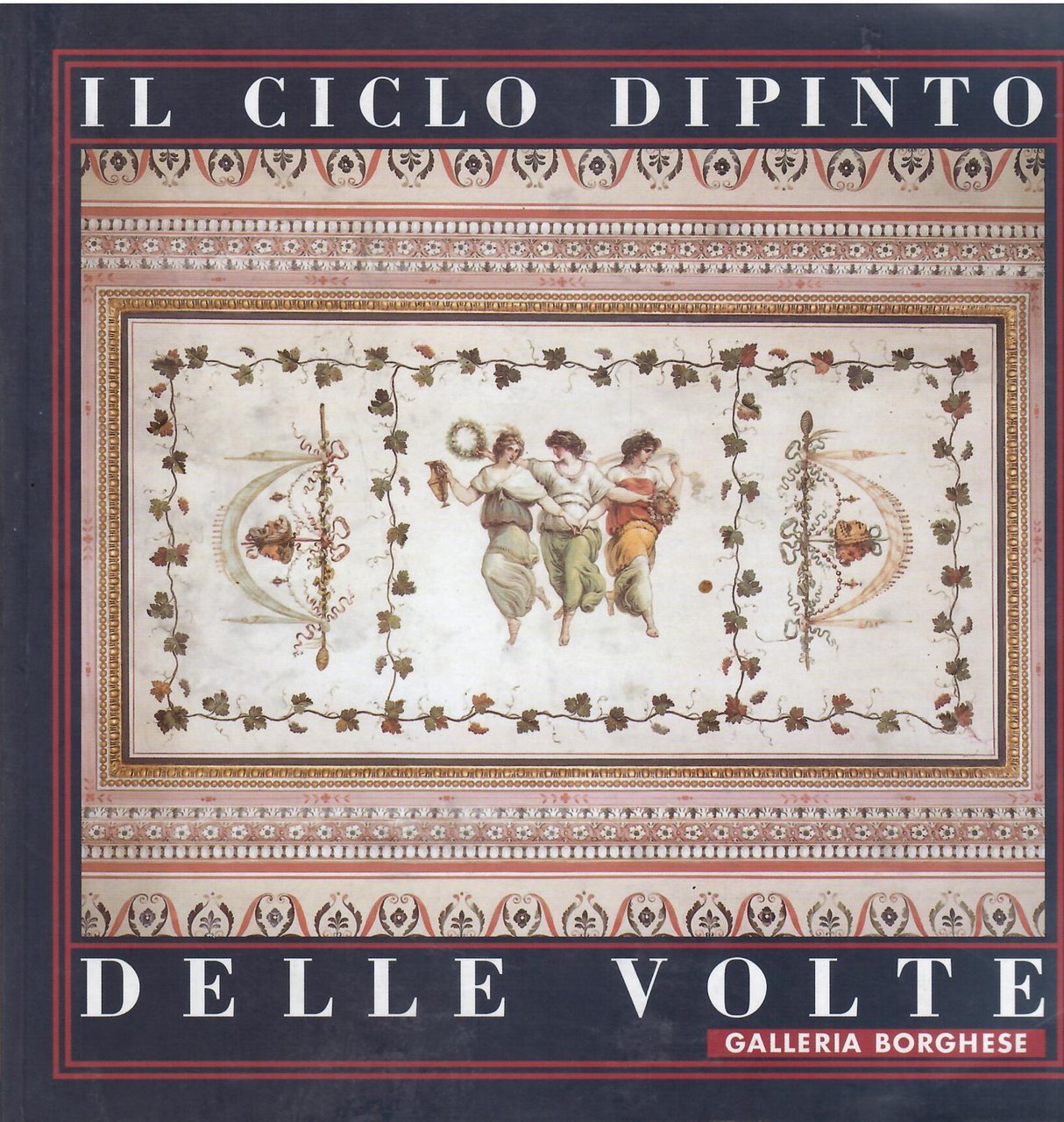 IL CICLO DIPINTO DELLE VOLTE GALLERIA BORGHESE