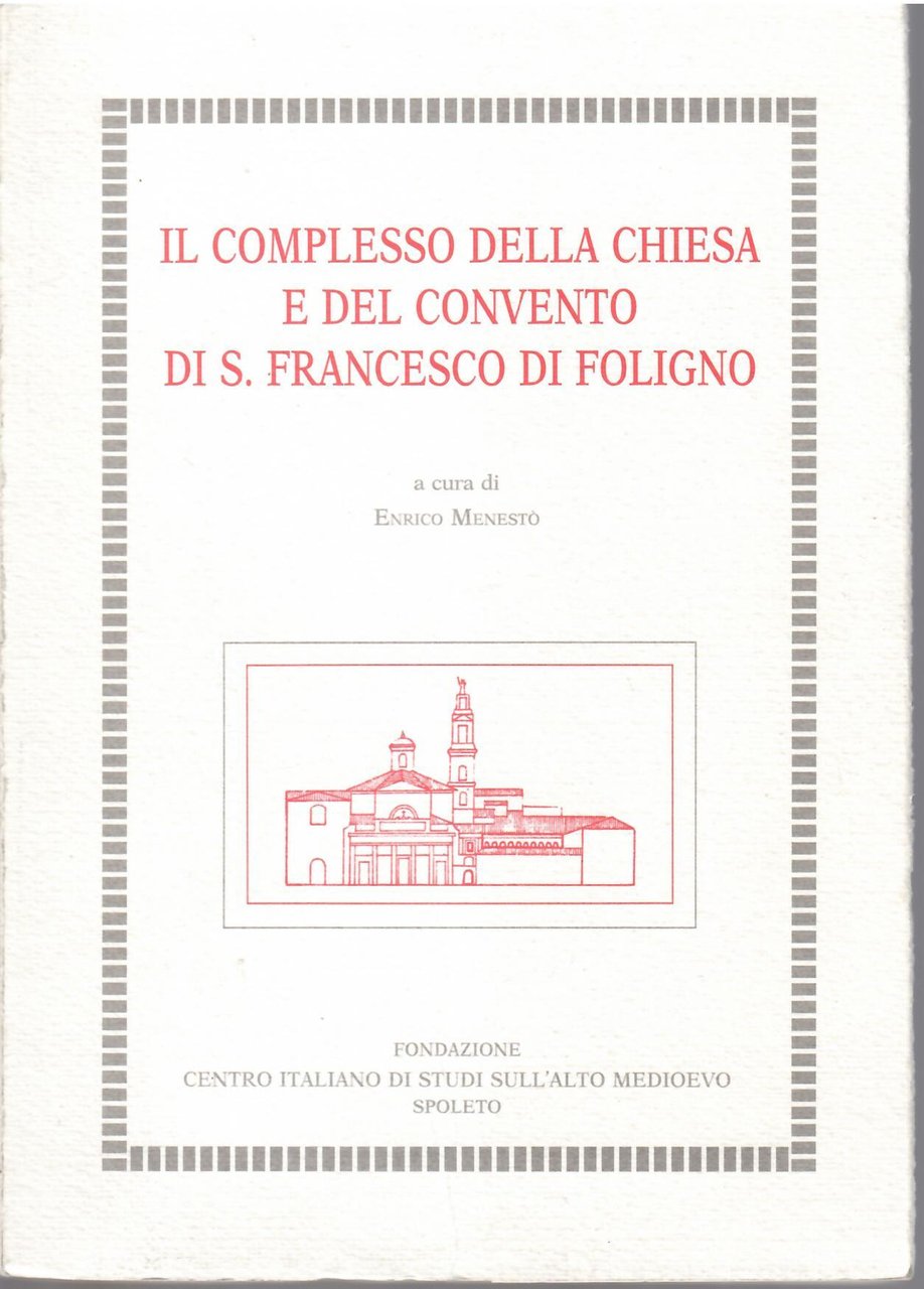 IL COMPLESSO DELLA CHIESA E DEL CONVENTO DI S. FRANCESCO …