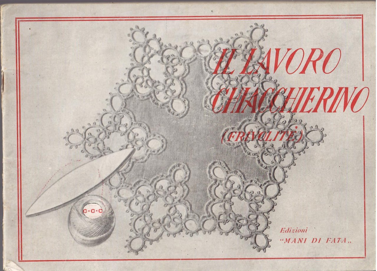 IL LAVORO CHIACCHIERINO - FRIVOLITE'