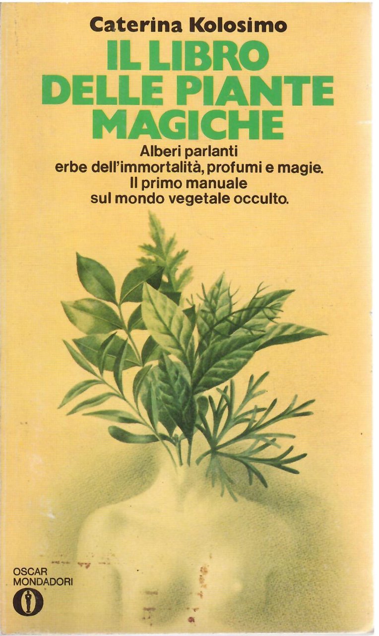 IL LIBRO DELLE PIANTE MAGICHE - ALBERI PARLANTI, ERBE DELL'IMMORTALITà, …