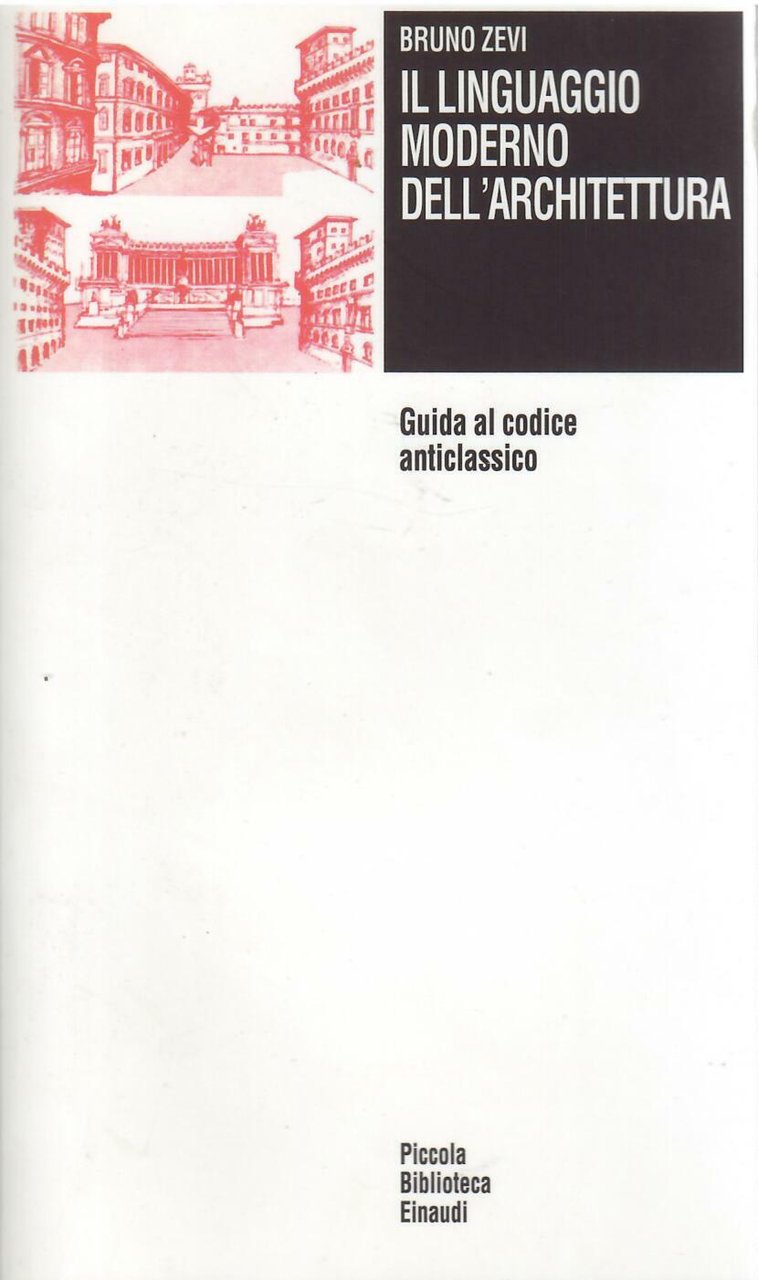 IL LINGUAGGIO MODERNO DELL'ARCHITETTURA - GIUDA AL CODICE ANTICLASSICO | Immagine principale