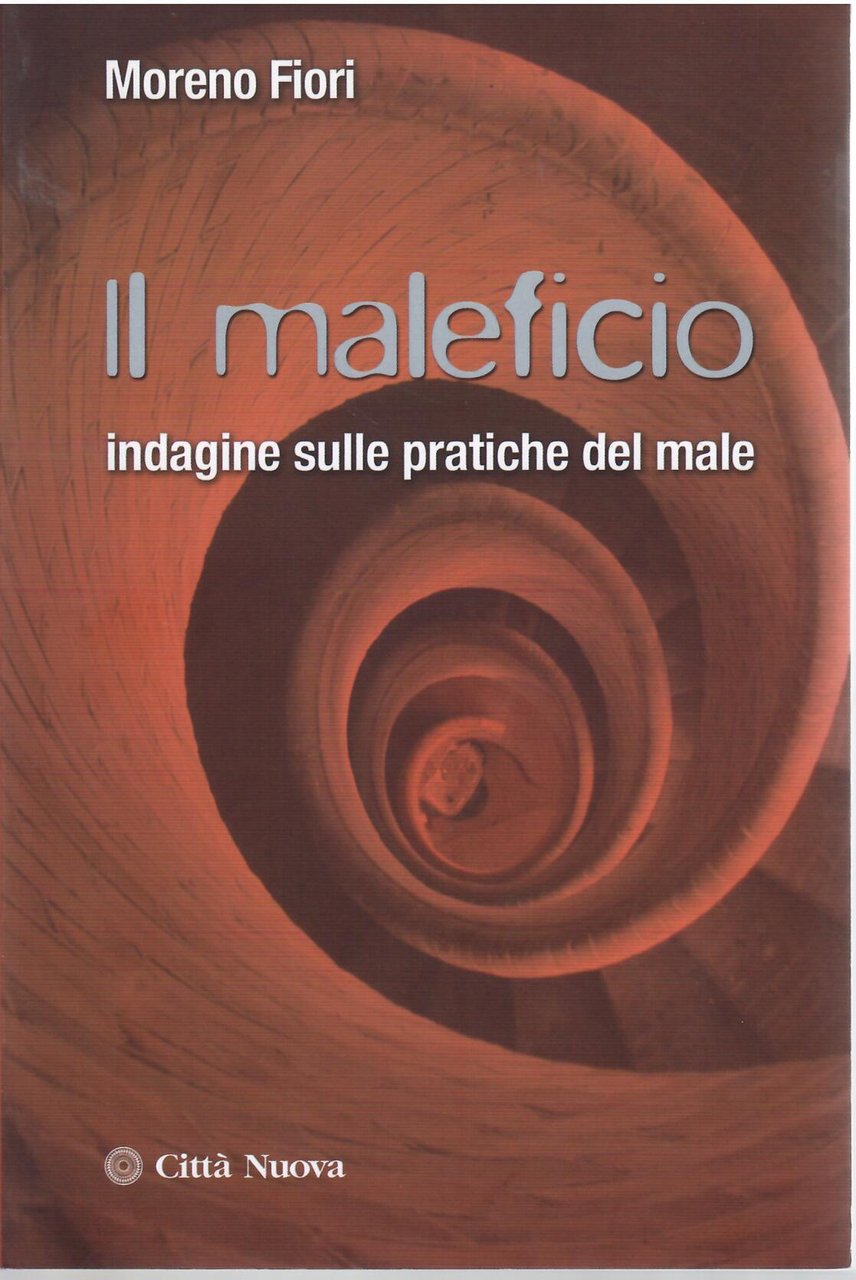 IL MALEFICIO - INDAGINE SULLE PRATICHE DEL MALE