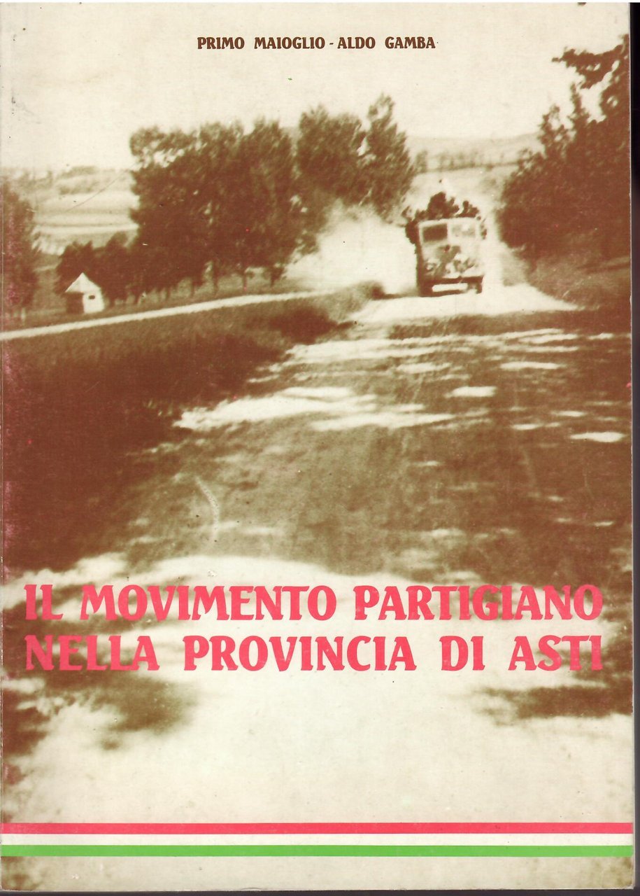 IL MOVIMENTO PARTIGIANO NELLA PROVINCIA DI ASTI