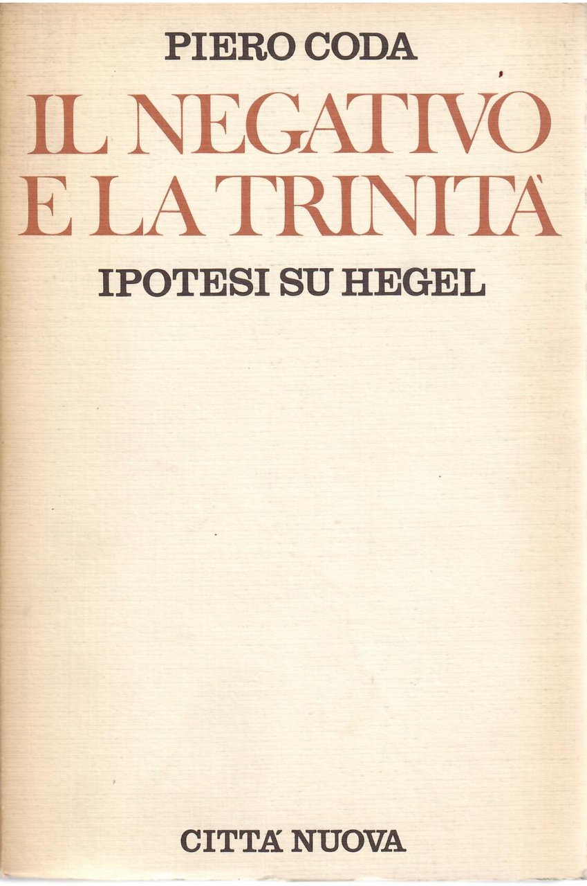 IL NEGATIVO E LA TRINITA' - IPOTESI SU HEGEL