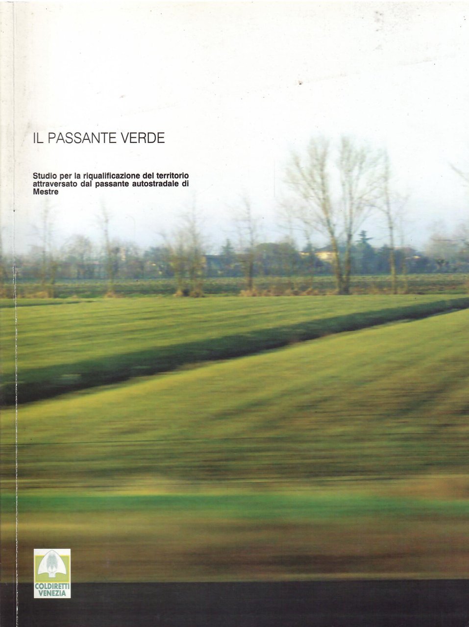 IL PASSANTE VERDE - STUDIO PER LA RIQUALIFICAZIONE DEL TERRITORIO …