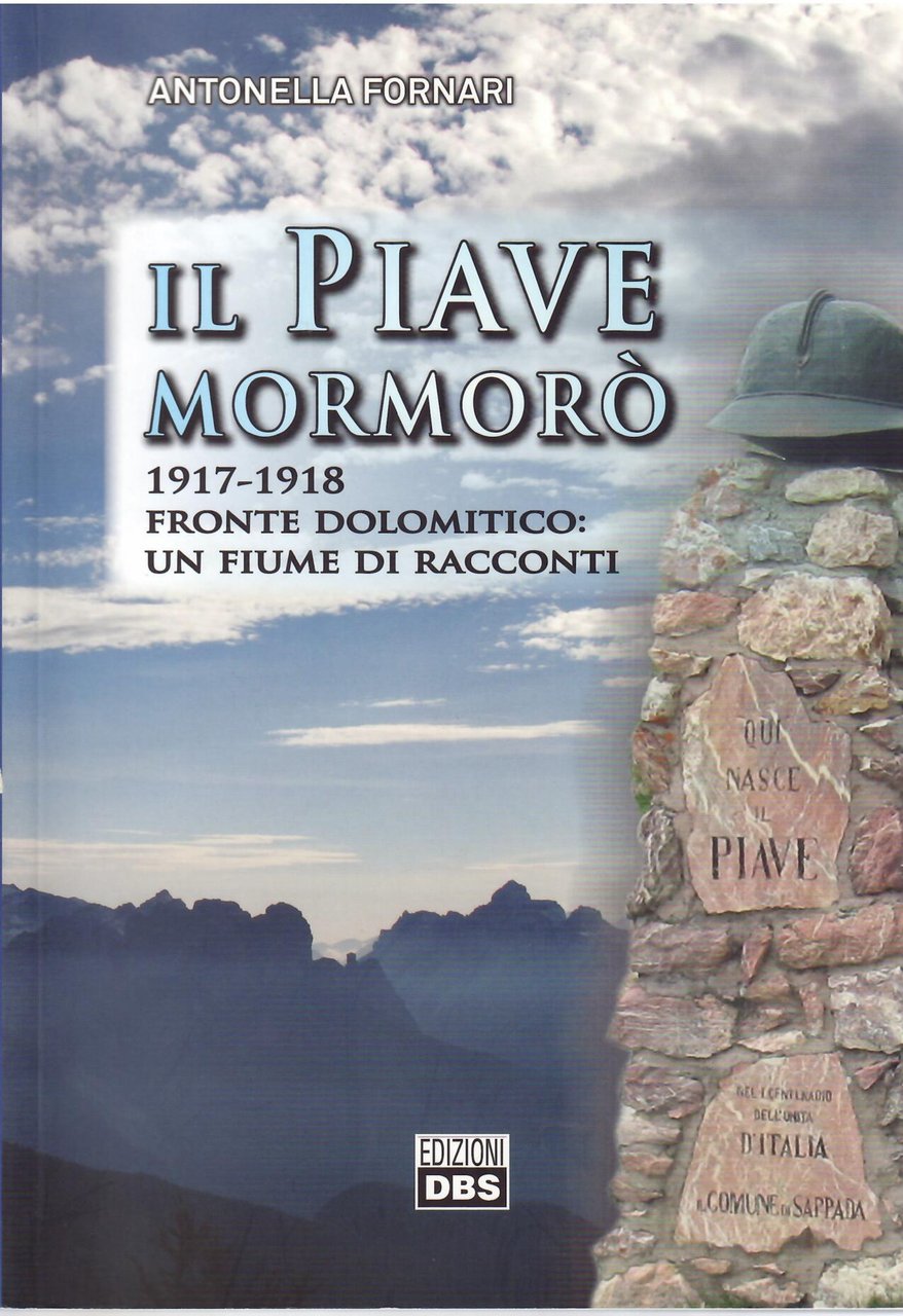 IL PIAVE MORMORO' - 1917 - 1918 FRONTE DOLOMITICO: UN …