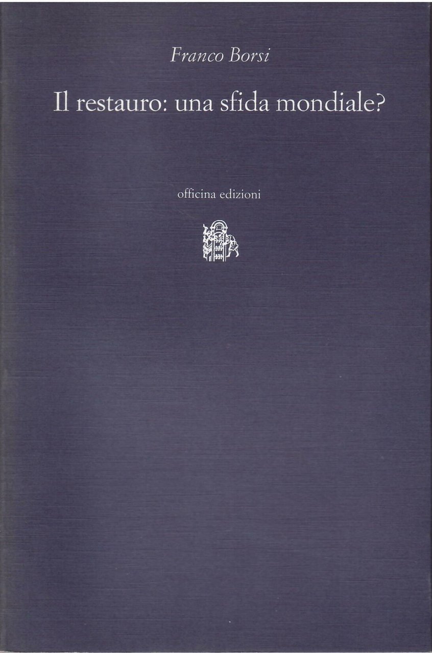 IL RESTAURO: UNA SFIDA MONDIALE?