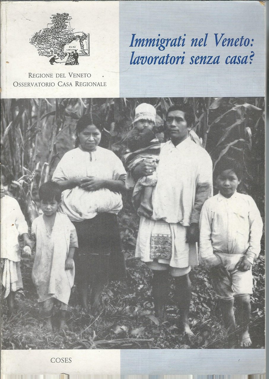 IMMIGRATI NEL VENETO: LAVORATORI SENZA CASA?