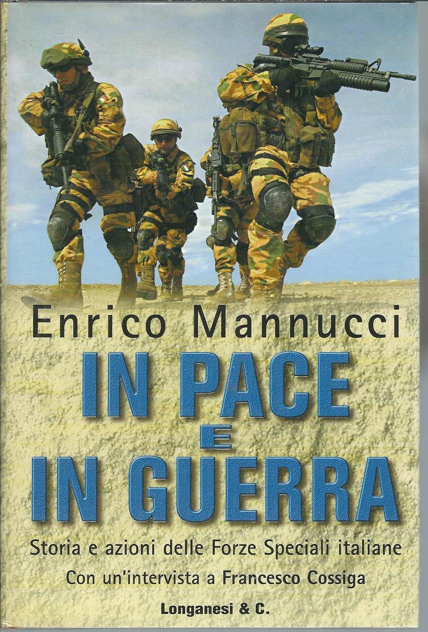 IN PACE E IN GUERRA - STORIA E AZIONI DELLE …