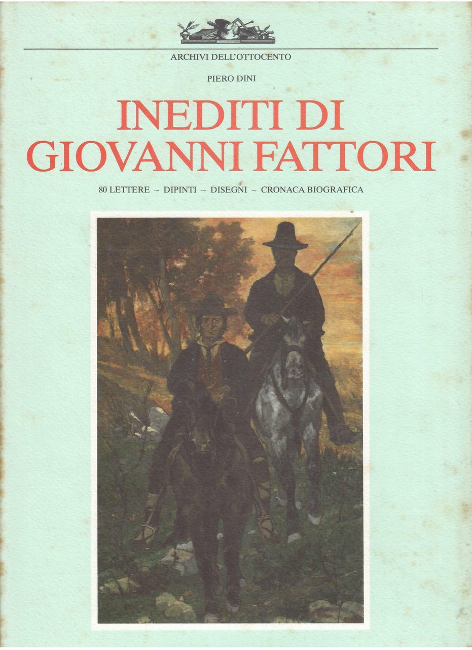 INEDITI DI GIOVANNI FATTORI - LETTERE, DIPINTI E DISEGNI | Immagine principale