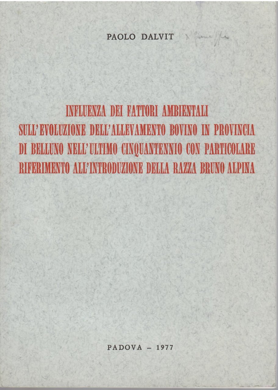 INFLUENZA DEI FATTORI AMBIENTALI SULL'EVOLUZIONE DELL'ALLEVAMENTO BOVINO IN PROVINCIA DI …