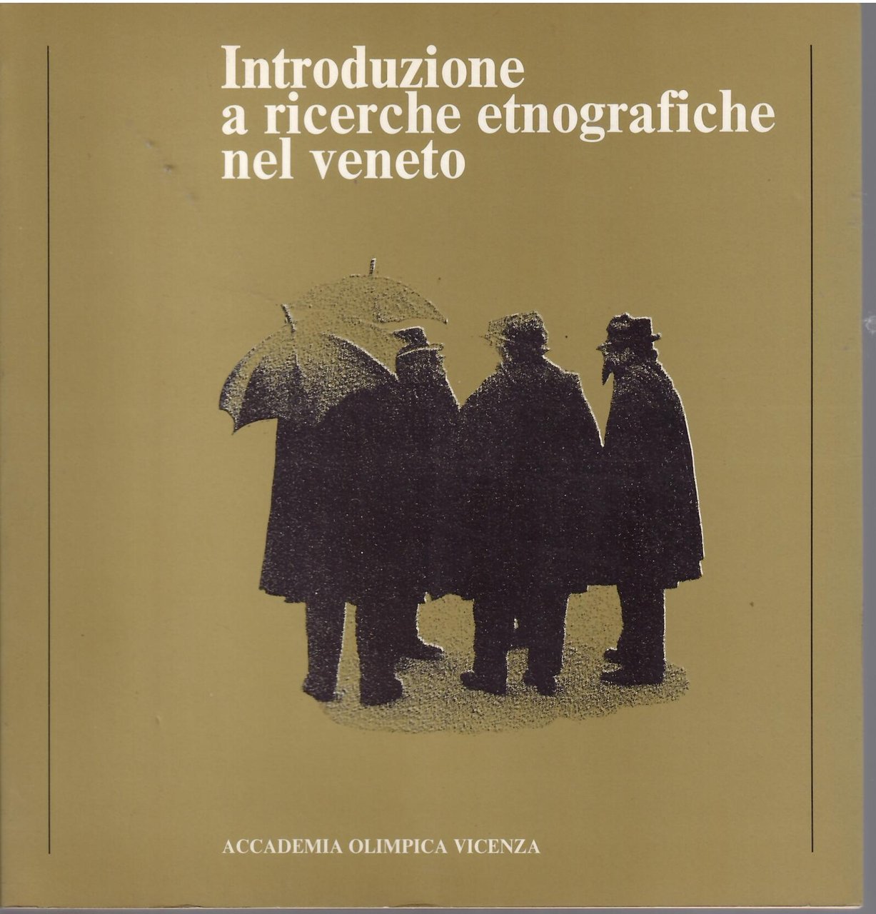 INTRODUZIONE A RICERCHE ETNOGRAFICHE NEL VENETO
