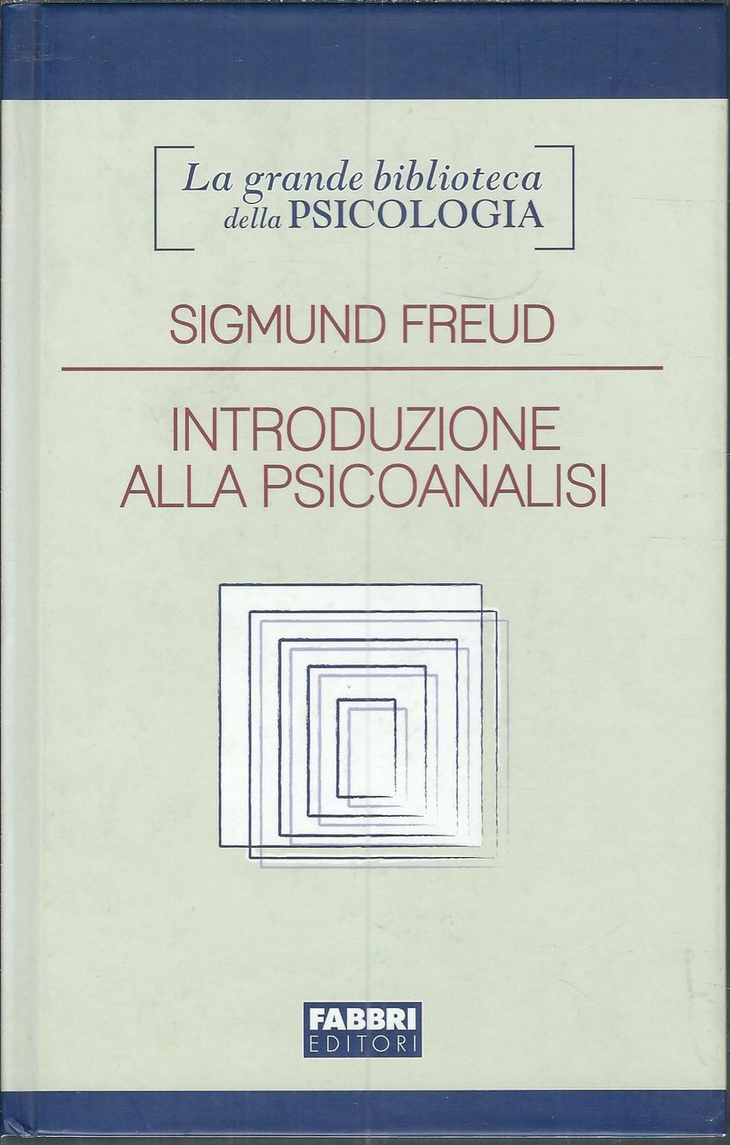 INTRODUZIONE ALLA PSICOANALISI - PRIMA E SECONDA SERIE DI LEZIONI | Immagine principale