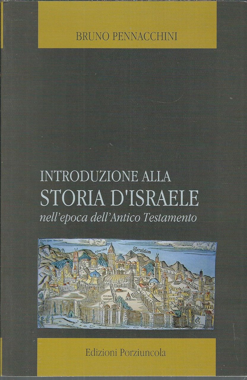 INTRODUZIONE ALLA STORIA D'ISRAELE NELL'EPOCA DELL'ANTICO TESTAMENTO