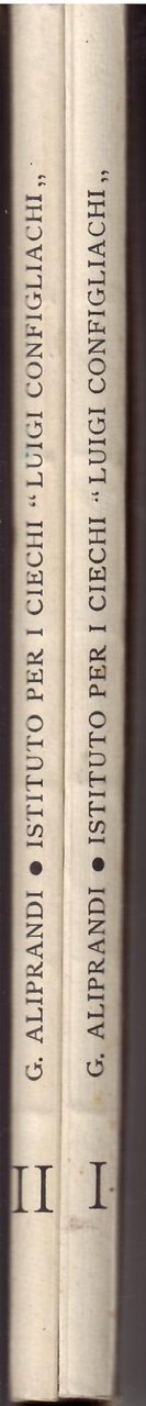 ISTITUTO PER I CIECHI LUIGI CONFIGLIACHI IN PADOVA 1838 - …