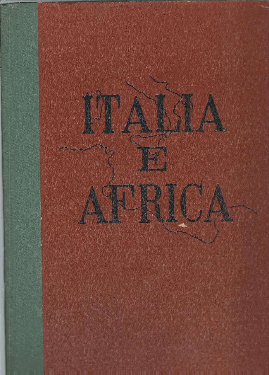 ITALIA E AFRICA - III RISTAMPA CORRETTA E RIVEDUTA