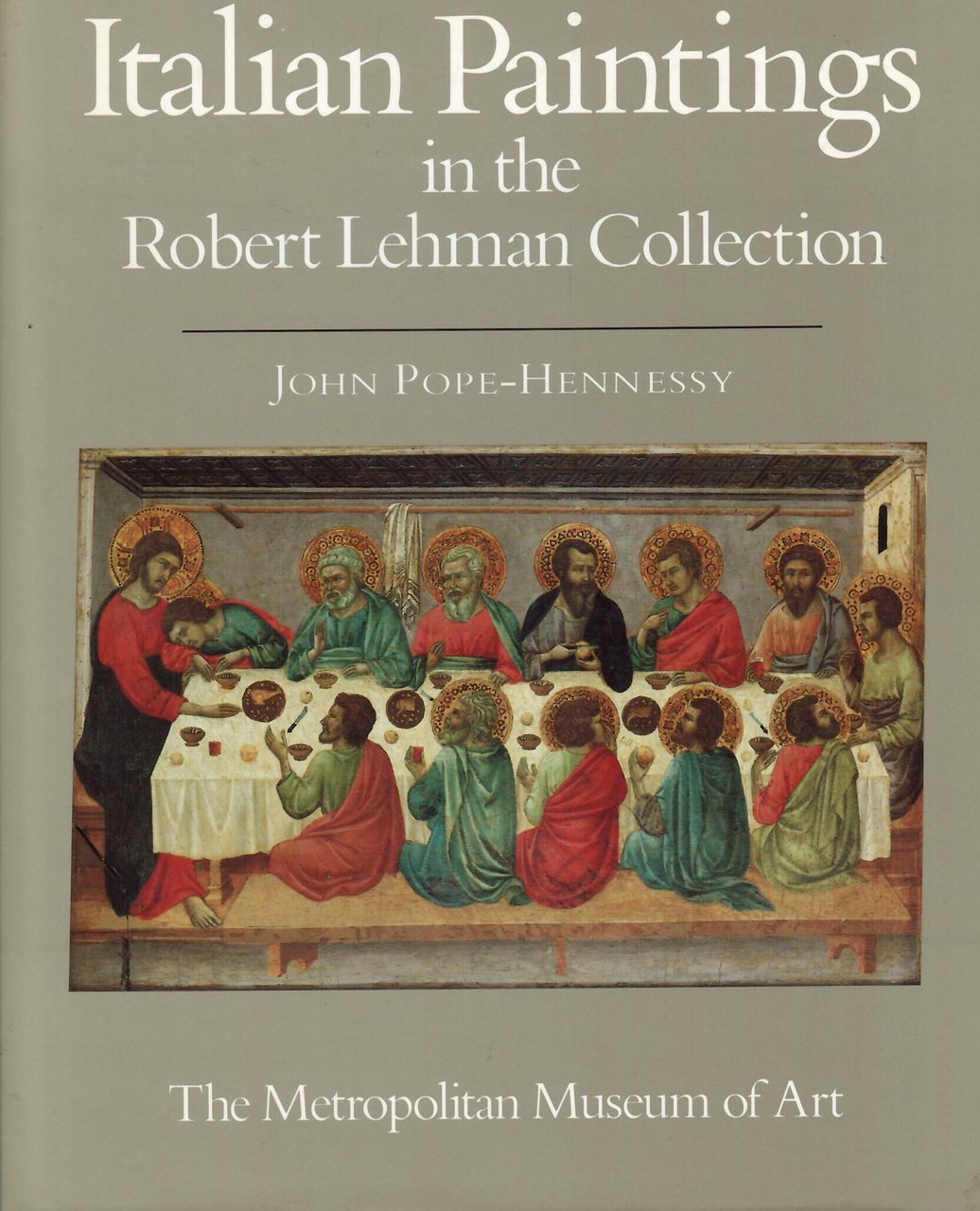 ITALIAN PAINTINGS IN THE ROBERT LEHMAN COLLECTION - I -
