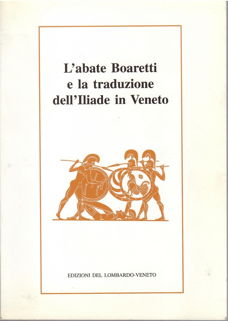 L'ABATE BOARETTI E LA TRADUZIONE DELL'ILIADE IN VENETO