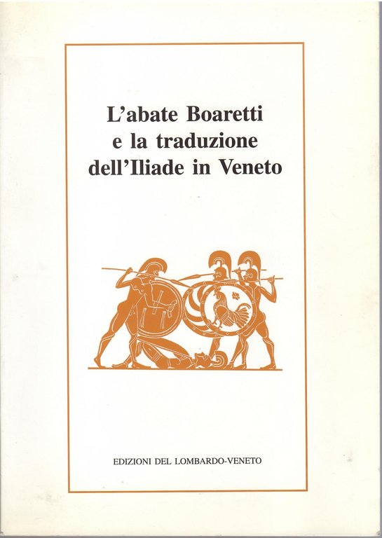 L'ABATE BOARETTI E LA TRADUZIONE DELL'ILIADE IN VENETO